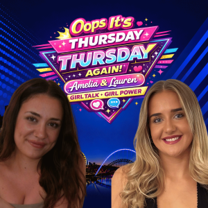 Oops It’s Thursday Again with Lauren & Amelia